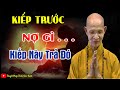 Kiếp Trước Nợ Gì Kiếp Này Trả Đó, Nhân Quả Báo Ứng Không Trừ 1 Ai Vấn Đáp _ HT  Thích Giác Hạnh mới