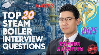 Top 20 Steam Boiler Interview Questions 2025 (The Last One Stumps Everyone!)