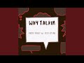 Why Talkin (Radio Edit)