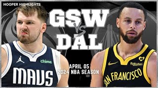 Golden State Warriors vs Dallas Mavericks Full Game Highlights | Apr 5 | 2024 NBA Season