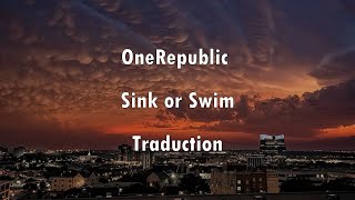 OneRepublic - Sink or Swim - Traduction