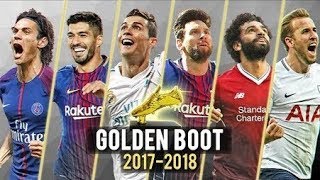 ► Top 10 Goalscorers in Football 2017/2018 (Golden Boot Ranking)⚽️
