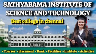 Sathyabama Institute of Science and Technology | Chennai | Full Review in Tamil