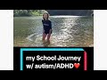 My School Journey so far as an autistic/ADHD person.❤️❤️