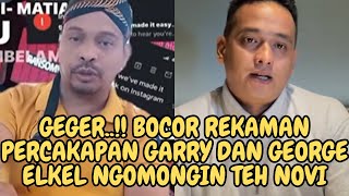 George Elkel Klarifikasi, Teh Novi Mau Laporkan Garry Julian ke Polisi??