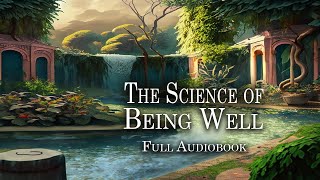 The Science of Being Well Full Audiobook - FREE ONLINE Audiobooks
