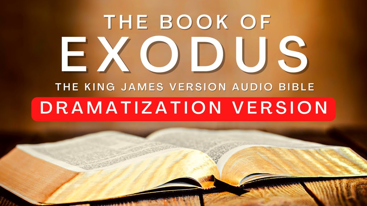 The Book Of Exodus KJV | Dramatization Audio Bible #KJV #audiobible # ...