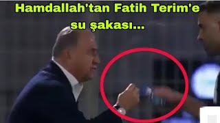 Hamdallah'tan Fatih Terim'e su şakası...