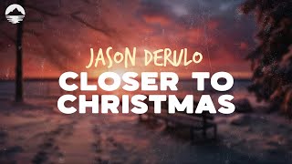 Jason Derulo - Closer To Christmas | Lyrics