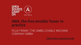 OSCamp 2019 | #3 Ansible: AWX, the free Ansible Tower in practice by Felix Frank