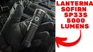 Lanterna Sofirn SP33S Canhão de Luz com 5000 Lumens