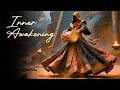 Psychedelic Dervish Trance | Ancient Sufi Sounds For Inner Awakening (17 Most Touching Tracks 2026)