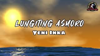 Yeni Inka Ft. Adella - Lungiting Asmoro (Lirik \u0026 Terjemahan)