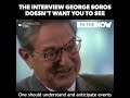 The Interview George Soros doesn't want you to see