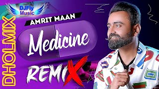 MEDICINE Remix AMRIT MAAN Remix Dhol by Dj Fly Music Latest Punjabi Song 2022 23