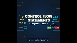 JavaScript Control Flow Statements Explained | if, else, switch, ternary | Chapter 8 | Part-8