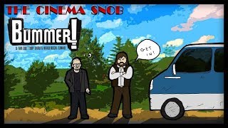 Bummer! - The Cinema Snob