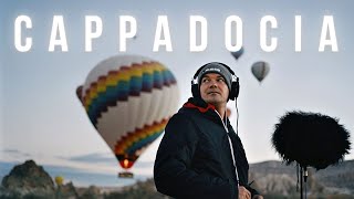 Capturing the Sounds of Cappadocia, Turkey - Hot Air Balloons \u0026 Ancient Underground Cities