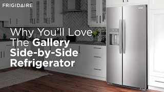 Why You’ll Love The Gallery Side-by-Side Refrigerator