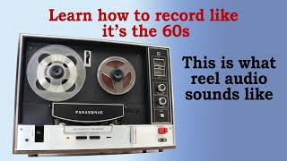 Recording with a Panasonic Reel To Reel Recorder | How To Record