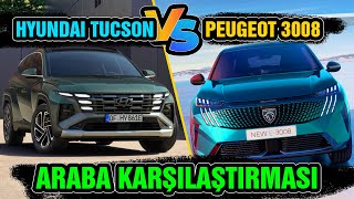 Hyundai Tucson vs Peugeot 3008 Karşılaştırması: Tasarım, Motor, Konfor ve Fiyat Karşılaştırması