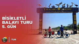 KARACABEY LONGOZ ORMANLARI - Bisikletli Balayı Turu 5. Gün