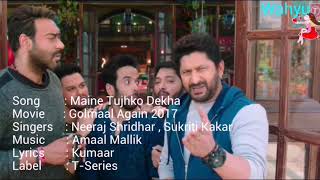 Maine Tujhko Dekha [English].Golmaal Again | Ajay Devgn,Parineeti |Amaal M |Neeraj ,Sukriti|T-Series
