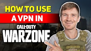How to Use a VPN in Call of Duty Warzone (COD)