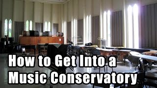 How to Get Accepted into a Music Conservatory