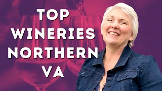 7 Best Wineries In Northern Virginia