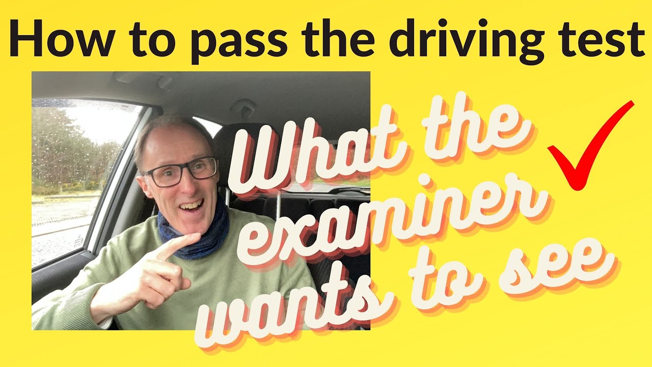 How To Pass The Driving Test - What The Examiners Want To See - YouTube