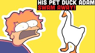 This is my pet Duck Adam (Animated)