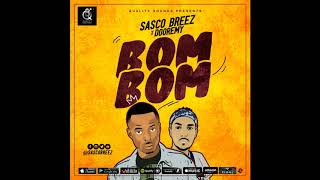 Sasco breez \u0026 dooremy (bom bom  official audio mp3) #sascobreez #bombom