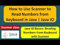 How to Use Scanner to Read Numbers from Keyboard in Java | Java IO  | Java Tutorial