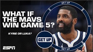 Is Game 5 a Kyrie Irving or Luka Doncic game?! JWill & Brian Windhorst ASSESS 🍿 | Get Up
