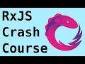 RxJS 6 Crash Course (2021) - 15 Min [CC]