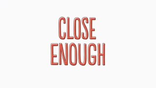 Close Enough Opening with Regular Show's Ending Theme