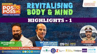 Pos-Poss 3.0 : Ep 28 : Revitalising Body and Mind : Highlights - Part 1