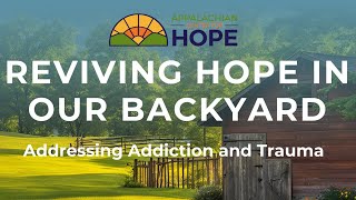 Reviving Hope in Our Backyard: Addressing Addiction and Trauma (Part 1)