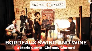 Bordeaux Swing And Wine \u0026 Marie Carrié au Château Chatard (time lapse)