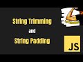 String Trimming and String Padding in JavaScript | Lifter Codes - JavaScript tutorial