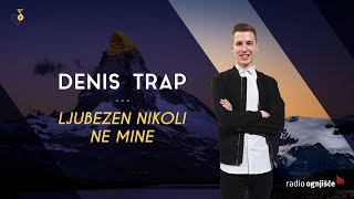 Denis Trap - Ljubezen nikoli ne mine (Official Music Video) - Ritem srca 2023