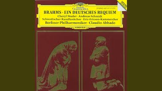 Brahms: Ein deutsches Requiem, Op. 45 - VI. Solo Baritone and Chorus. Denn wir haben hie keine...