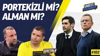 Ali Koç'un açıklamaları, Yabancı teknik direktör adayı?, Yeni yönetim | Sadece Fenerbahçe #102
