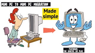 How to migrate from one mini pc to the next...Made Simple