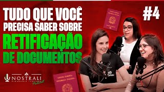 Tudo que você precisa saber sobre a retificação de documentos. Podcast Episódio 4.