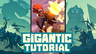 Gigantic Tutorial!  The Basics of Gigantic!  New Free to Play Action MOBA!