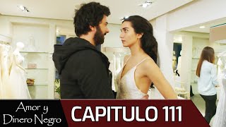 Amor y Dinero Negro - Capitulo 111 (Audio Español) | Kara Para Aşk