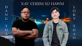 DangThao f.t LokyThao-XAV CHEEM LUB SIJ HAWM (hmong new song)