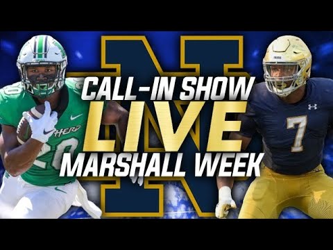 Notre Dame Vs Marshall Call In/Chat: New Week, New Goals - YouTube